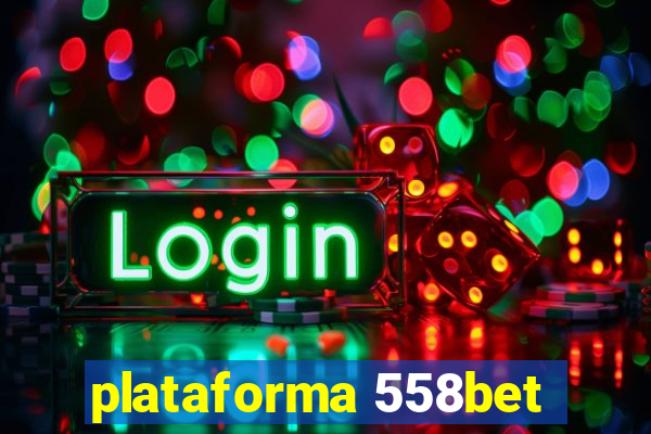 plataforma 558bet